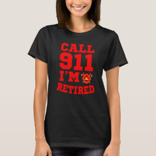 Feuerwehrbekleidung Ruf 110 Ich bin im Ruhestand T-Shirt