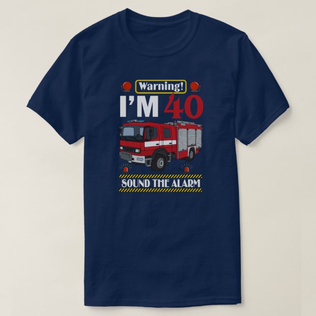 Feuerwehrfahrzeug 40 Jahre alter Feuerwehrmann 40. T-Shirt (Design vorne)