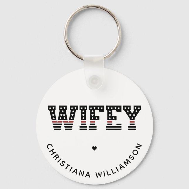 Feuerwehrfeuerwehr Wifey Thin Red Line Feuerwehrma Schlüsselanhänger (Vorderseite)