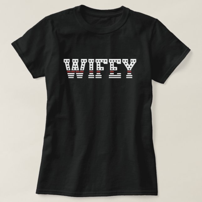 Feuerwehrfeuerwehr Wifey Thin Red Line Feuerwehrma T-Shirt (Design vorne)