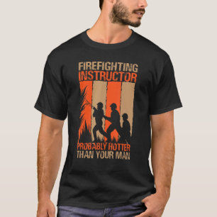 Feuerwehrlehrer wahrscheinlich heißer als dein T-Shirt