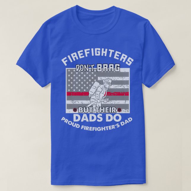 Feuerwehrleute Dont Brag Feuerwehrmann Vater Class T-Shirt (Design vorne)