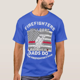 Feuerwehrleute Dont Brag Feuerwehrmann Vater Class T-Shirt