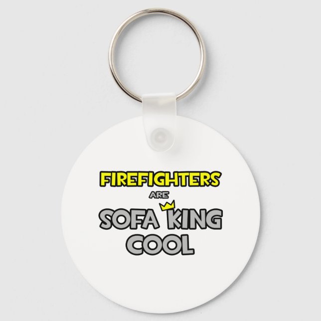 Feuerwehrleute sind Sofa King Cool Schlüsselanhänger (Vorderseite)