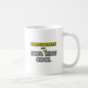 Feuerwehrleute sind Sofa King Cool Tasse