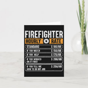 Feuerwehrmann Funny Hourly-Rate Geschenke für Fire Karte