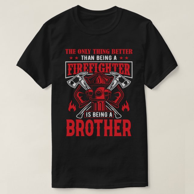 Feuerwehrmann ist ein BRUDER T-Shirt (Design vorne)