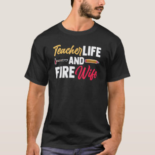 Feuerwehrmann Lehrer Stolz Feuerwehrfrau Ehefrau F T-Shirt