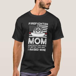 Feuerwehrmann Mama Manche Menschen träumen nur Feu T-Shirt