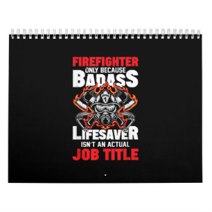 Feuerwehrmann nur wegen Badass Lifesaver Kalender