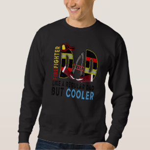 Feuerwehrmann-Vater wie ein normaler Vater, aber C Sweatshirt