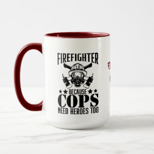 Feuerwehrmann, weil Polizisten brauchen   Funny Fi Tasse
