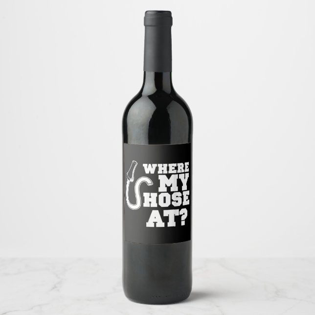 Feuerwehrschlauch Adulter Humor für Feuerwehrleute Weinetikett (Vorderseite)