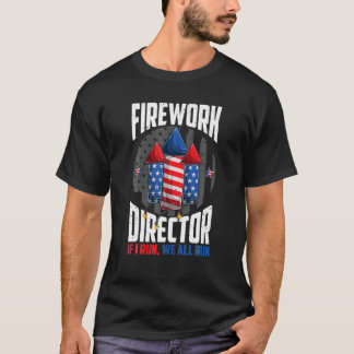 Feuerwerk Direktor 4. Juli Ich führe Sie laufen T-Shirt