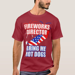 Feuerwerk Direktor Bring Me Hot Dogs 4. Juli T-Shirt