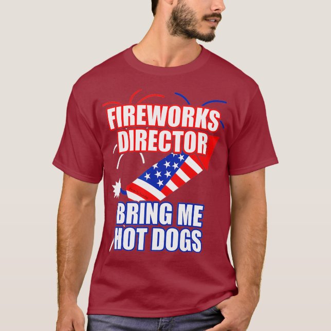 Feuerwerk Direktor Bring Me Hot Dogs 4. Juli T-Shirt (Vorderseite)