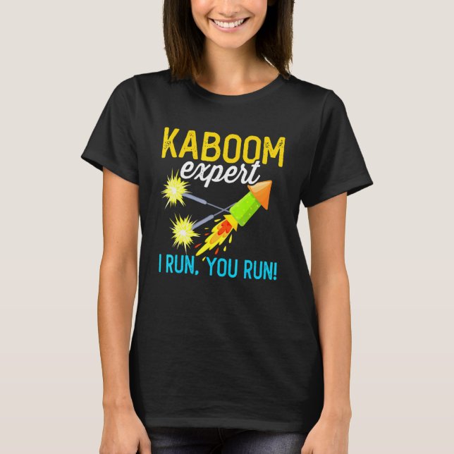 Feuerwerk Experte ich führen Sie Kaboom T-Shirt (Vorderseite)