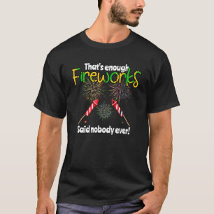 Feuerwerk Pyrotechnisches Geschenk Pyrotechniker P T-Shirt
