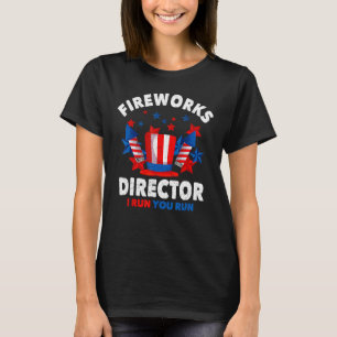 Feuerwerk Regisseur 4. Juli Wenn ich renne, rennst T-Shirt