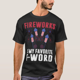 Feuerwerke ist mein Lieblingswort am 4. Juli. T-Shirt