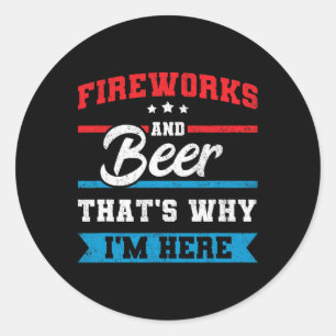 Feuerwerke und Bier Das ist, warum ich hier Funny Runder Aufkleber