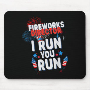 Feuerwerksdirektor I Run You Run 4. Juli Feier Mousepad