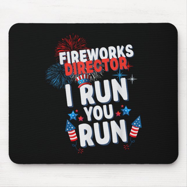 Feuerwerksdirektor I Run You Run 4. Juli Feier Mousepad (Vorne)