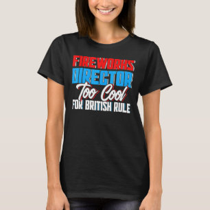 Feuerwerksdirektor zu Cool für die britische Regel T-Shirt