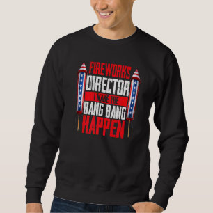 Feuerwerksleiter I Lasse den Knall Knall Passieren Sweatshirt