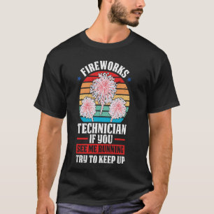 Feuerwerkstechniker, wenn ich Feuerwerk sehe T-Shirt