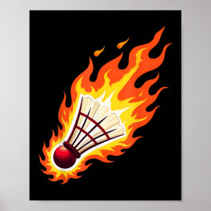 Feuriger Badminton brennender Federball in Flammen Poster