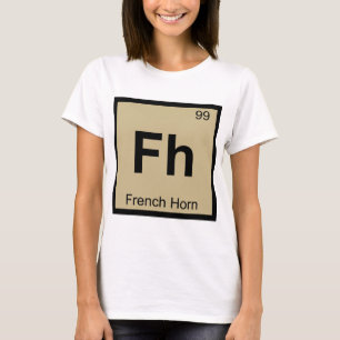 Fh - Französischhorn-Musik Chemie Periodensystem T-Shirt