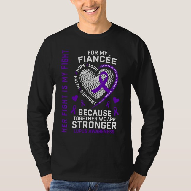 Fiance Her Fight Is My Fight Fiancee Lupus Awarene T-Shirt (Vorderseite)