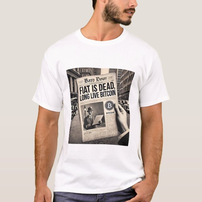 Fiat ist Dead Long Live Bitcoin Kryptowährung T-Shirt (Vorderseite)
