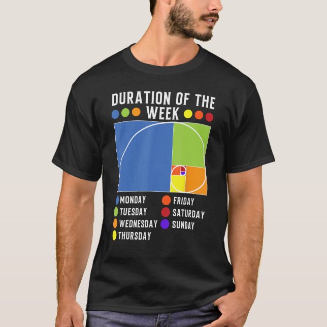 Fibonacci Golden Ratio Duration of the week T-Shirt (Vorderseite)