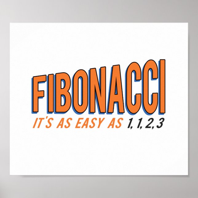 Fibonacci ist so einfach wie 1, 1, 2, 3 poster (Vorne)