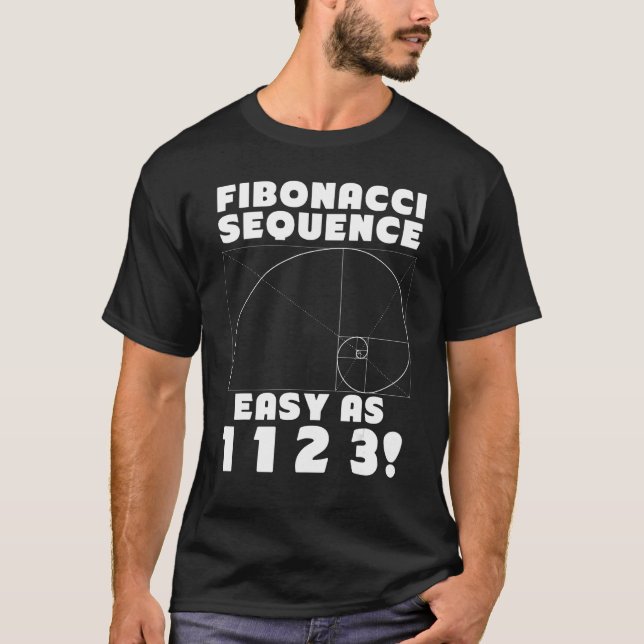 Fibonacci Sequence Easy as 1 1 2 4 Golden Ratio T-Shirt (Vorderseite)