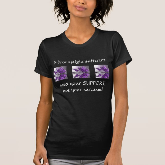 Fibromyalgia-Stütznicht Sarkasmus T-Shirt (Vorderseite)