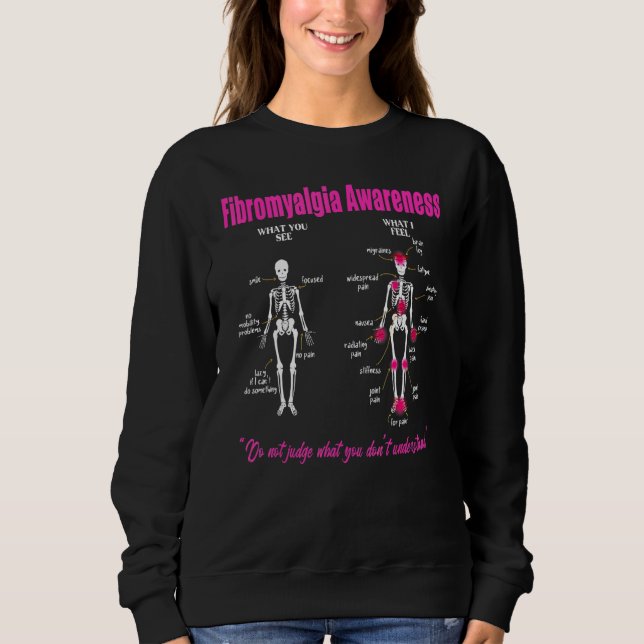 Fibromyalgie Bewusstsein, was Sie sehen, was ich f Sweatshirt (Vorderseite)