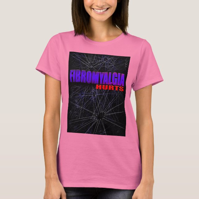 Fibromyalgie Hurts T Shirt (Vorderseite)
