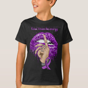 Fibromyalgie Ich habe nicht die Energiepreise T-Shirt