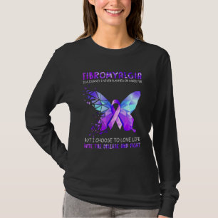 Fibromyalgie ist eine Reise, die ich nie geplant h T-Shirt