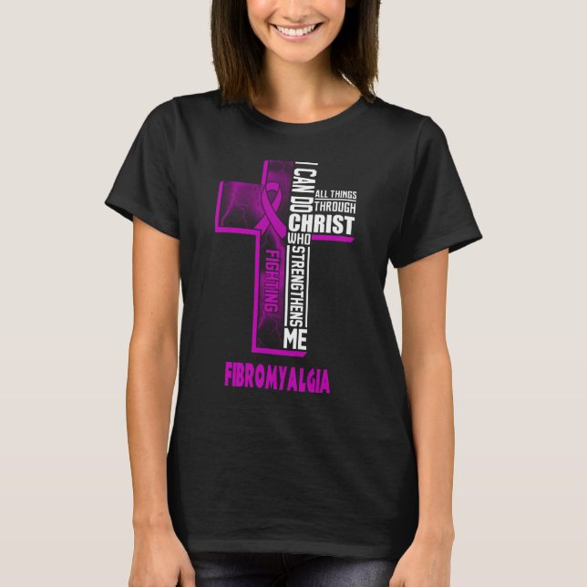 Fibromyalgie Krieger kann alles tun, was Christus T-Shirt (Vorderseite)