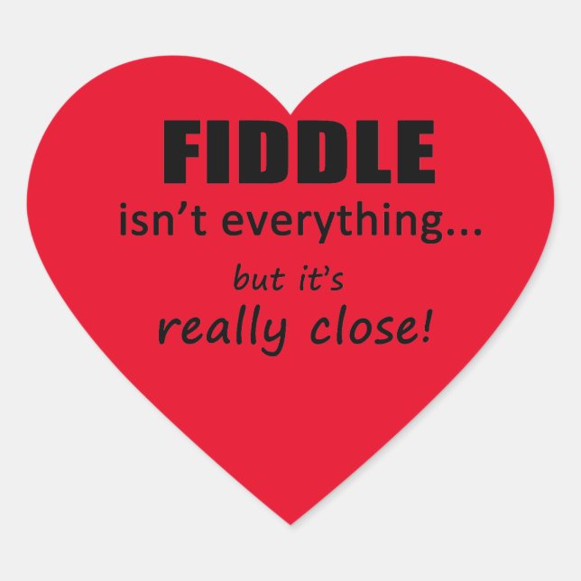 Fiddle ist nicht alles Heart Sticker (Vorderseite)
