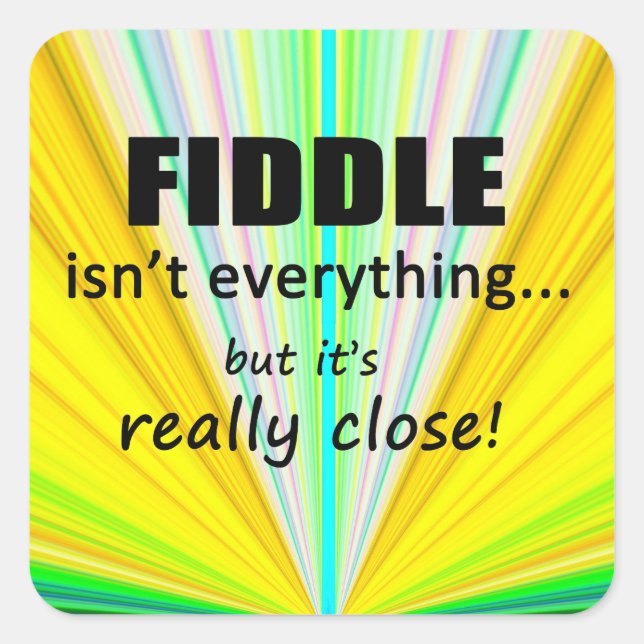 Fiddle ist nicht alles Square Sticker (Vorderseite)