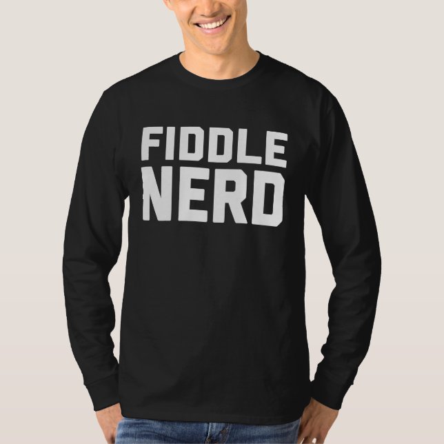 Fiddle Nerd  Music  For Music Class T-Shirt (Vorderseite)