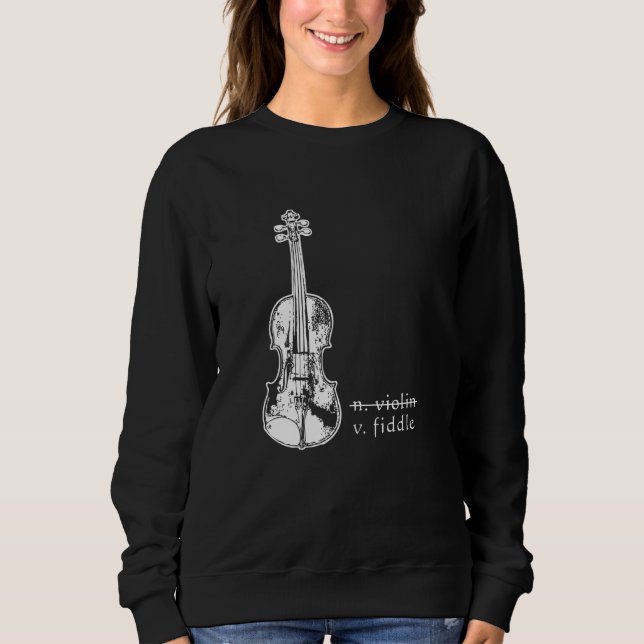 Fiddle Not Violin Bluegrass Country Music Gift Sweatshirt (Vorderseite)