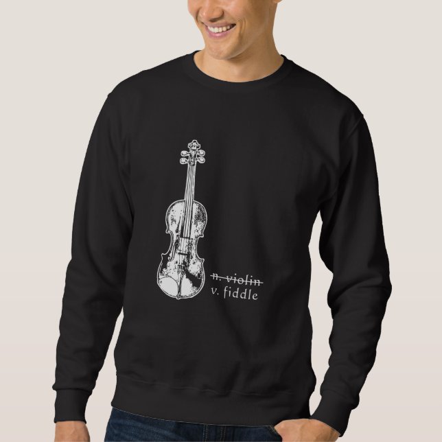 Fiddle Not Violin Bluegrass Country Music Gift Sweatshirt (Vorderseite)