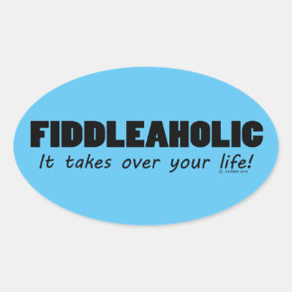 Fiddleaholic Life Oval Sticker