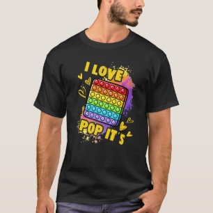 Fidget Toy Pop Es für Kinder, Liebe Pop Es ist T-Shirt